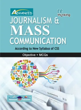 Advanced Rethinking Journalism And Mass Communication For CSS PMS PCS MCQs By Muhammad Imtiaz Shahid