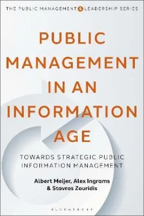 Albert Meijer: Public Management In An Information Age [2022] paperback
