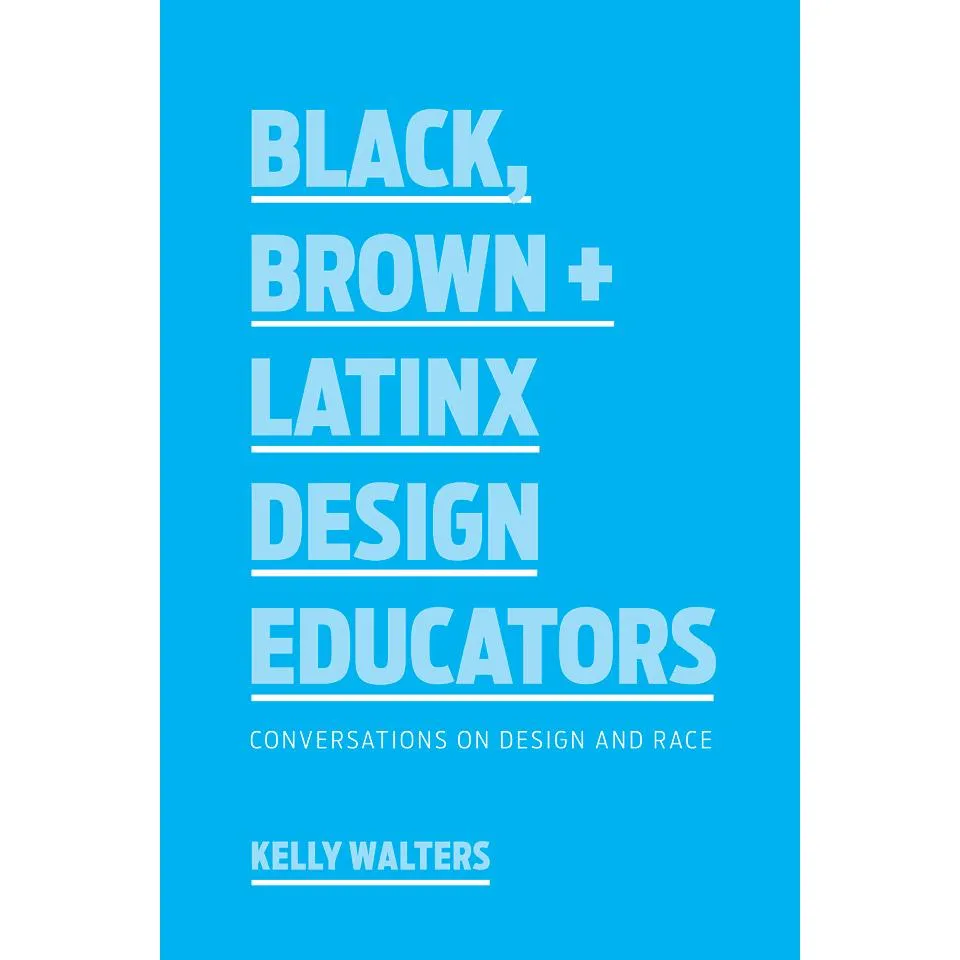 Black, Brown   Latinx Design Educators