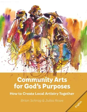 Community Arts for God's Purposes